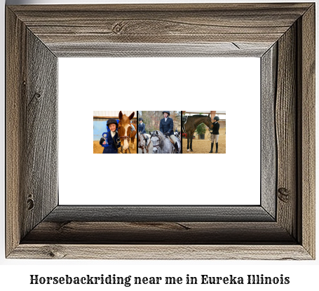 horseback riding near me in Eureka, Illinois